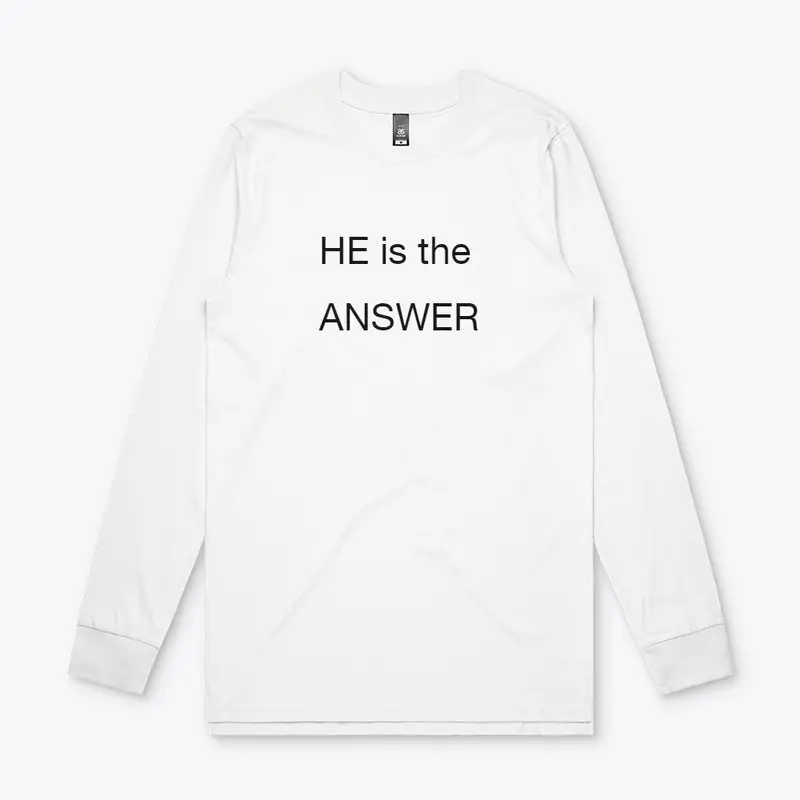 HE is the ANSWER